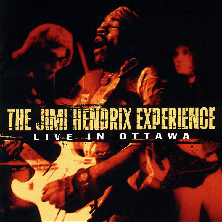 The Jimi Hendrix Experience: Live In Ottawa